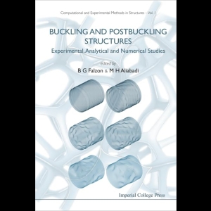 Buckling and Postbuckling Structures - Experimental, Analytical and Numerical Studies