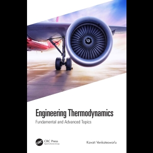 Engineering Thermodynamics - Fundamental and Advanced Topics