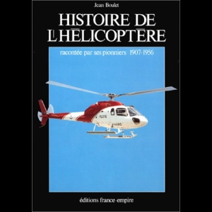 Histoire de l'hélicoptère racontée par ses pionniers, 1907-1956