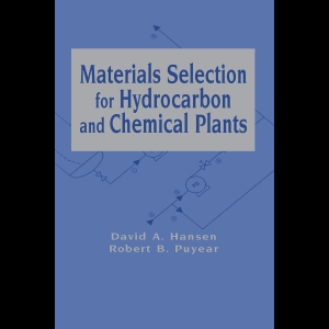 Materials Selection for Hydrocarbon and Chemical Plants