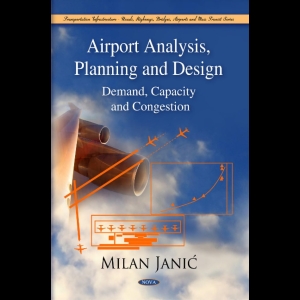 Airport Analysis, Planning and Design - Demand, Capacity, and Congestion