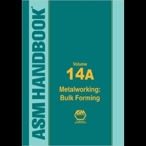 ASM Handbook 14A - Metalworking: Bulk Forming