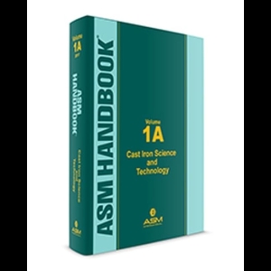 ASM Handbook 1A - Cast Iron Science and Technology