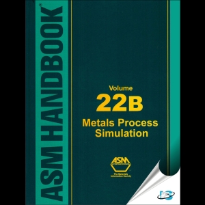 ASM Handbook 22B - Metals Process Simulation