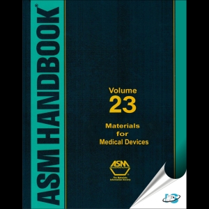 ASM Handbook 23 - Materials for Medical Devices