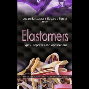 Elastomers - Types, Properties and Applications