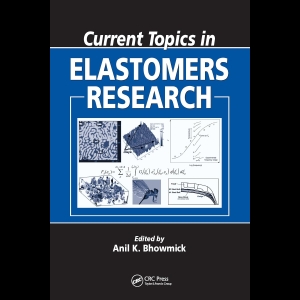 Current Topics in Elastomers Research