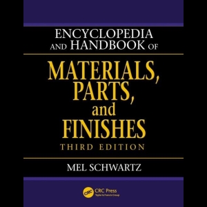 Encyclopedia and Handbook of Materials, Parts, and Finishes