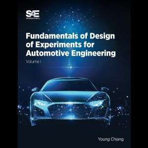 Fundamentals of Design of Experiments for Automotive Engineering - Volume I