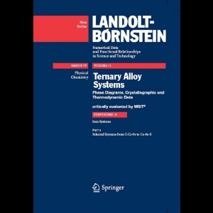 Landolt–Bornstein - Group IV - Physical Chemistry - Volume 11 - Ternary Alloy Systems (17 Volumes)