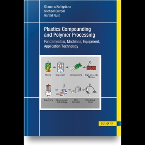 Plastics Compounding and Polymer Processing - Fundamentals, Machines, Equipment, Application Technology