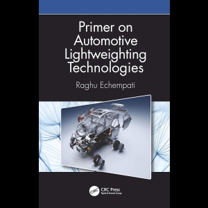 Primer on Automotive Lightweighting Technologies