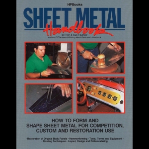 Sheet Metal Handbook - How to Form and Shape Sheet Metal for Competition, Custom and Restoration Use