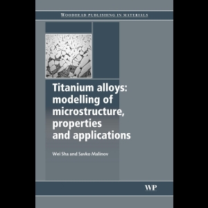 Titanium Alloys - Modelling of Microstructure, Properties and Applications