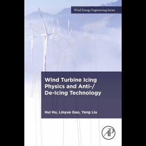 Wind Turbine Icing Physics and Anti-/De-Icing Technology