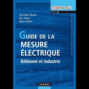 Guide de la mesure électrique - Bâtiment et industrie