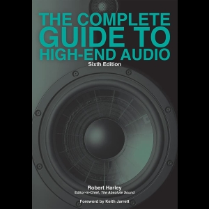 The Complete Guide to High-End Audio