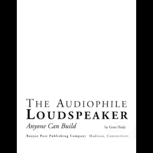 The Audiophile Loudspeaker - Anyone Can Build