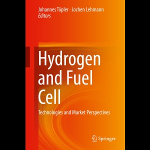 Hydrogen and Fuel Cell - Technologies and Market Perspectives