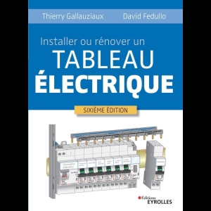 Installer ou rénover un Tableau Electrique