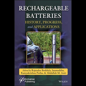 Rechargeable Batteries - History, Progress, and Applications