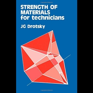 Strength of Materials for Technicians (Drotsky)