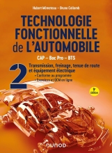 Technologie fonctionnelle de l'automobile - Tome 2 - Transmission, freinage, tenue de route et équipement électrique