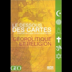 Le Dessous des cartes, géopolitique et religion ARTE  Jean-Christophe Victor