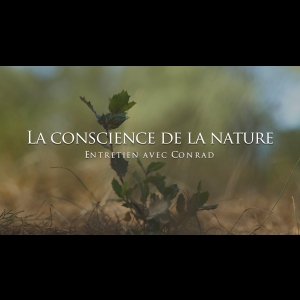 Interview - Conrad : La conscience de la nature