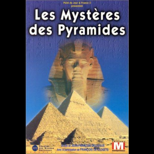 Les Mystères des pyramides Jean-François Delassus François de Closets