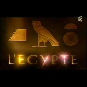 [Serie] L'Egypte, 3000 ans d'histoire France5  Georgann Kane  Jeff Morgan   John Hardy  Renée Friedman  Richard Pawelko  Vivian Davies