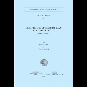 Le Livre Des Secrets De Jean. Recension Breve (Nh III, 1 Et Bg, 2)