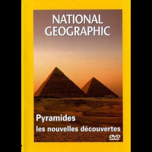  Pyramides, les nouvelles découvertes National Geographic 