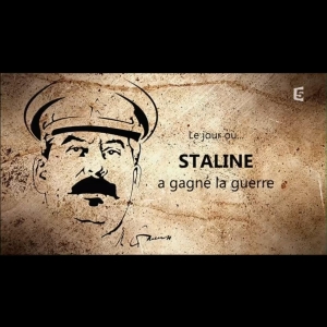 Le jour où Staline a gagné la guerre France5  Laurent Joffrin  Laurent Portes