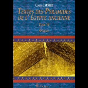 Textes Des Pyramides de L'Egypte Ancienne, Tome VI: Annexes