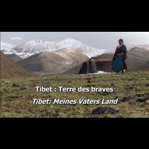 Tibet, terre des braves ARTE  Geneviève Brault