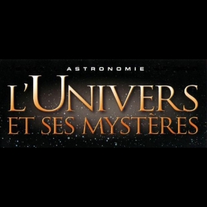 [Serie] L'Univers Et Ses Mysteres/Les Mystères de l'Univers