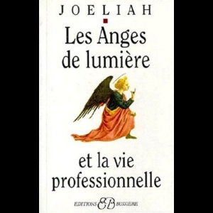 Les anges de lumière et la vie professionnelle  Joéliah