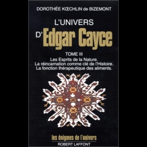 L'univers d'Edgar Cayce, tome 3 