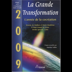 La Grande Transformation - 2009 L'année de la cocréation Martine Vallée