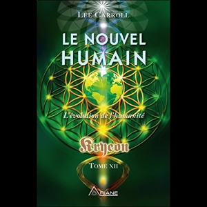 Le nouvel humain - L'évolution de l'humanité Kryeon  Lee Carroll