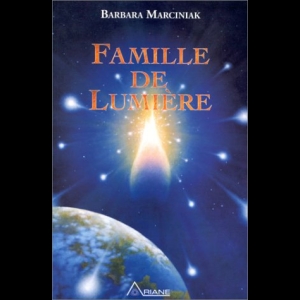 Famille de Lumière Barbara Marciniak