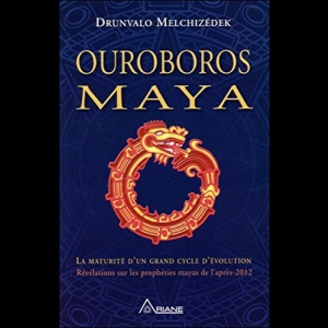 Ouroboros Maya - La maturité d'un grand cycle d'évolution Drunvalo Melchizédek