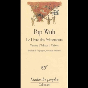 Pop Wuh : Le Livre des événements  Adrian Inés Chavez Anny Amberni