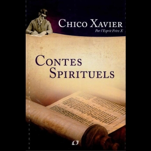 Contes Spirituels Chico Xavier