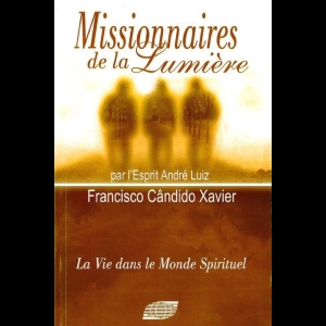[LVDMS] André Luiz - Tome 3 - Missionnaires de la lumiere Chico Xavier