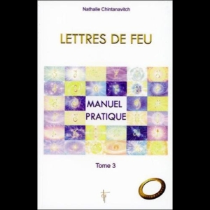 Lettres de feu TOME 3 - Manuel pratique Nathalie Chintanavitch