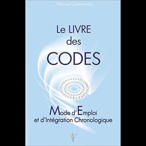 Le livre des codes - Mode d'Emploi et d'Intégration Chronologique Nathalie Chintanavitch