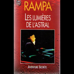 Les lumières de l'astral T-Lobsang Rampa