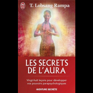 Les Secrets de l'aura T-Lobsang Rampa